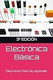 Electronica Basica Facil: Electronica Facil de Aprender (Spanish Edition)