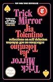 Trick Mirror: Reflections on Self-Delusion