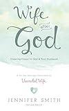 Wife After God: Drawing Closer to God & Your Husband (Couples Devotionals, Marriage Bible Study Set, Christian Marriage Books, Marriage Devotionals)