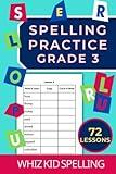 Spelling Practice Grade 3: 72 Lessons for Children Ages 8+. Master Reading and Writing Common English Words (Spelling Practice Workbooks: The Learn-Copy-Cover-Write Method)