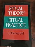 Ritual Theory, Ritual Practice
