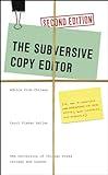 The Subversive Copy Editor, Second Edition: Advice from Chicago (or, How to Negotiate Good Relationships with Your Writers, Your Colleagues, and ... Guides to Writing, Editing, and Publishing)