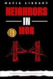 Neighbors in Mob: 2 Books in 1 - The Mafia History in Pennsylvania and New Jersey