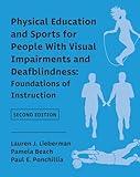 Physical Education and Sports for People With Visual Impairments and Deafblindness: Foundations of Instruction