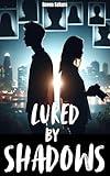 Lured by Shadows: A High-Stakes Thriller of Crime, Romance, and Dark Secrets