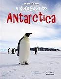 A Kid's Guide to Antarctica