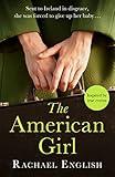 The American Girl: The Number One bestselling Irish historical fiction novel of heartbreaking secrets in a home for unwed mothers