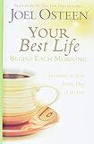 Your Best Life Begins Each Morning: Devotions to Start Every Day of the Year (Faithwords)