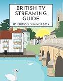 British TV Streaming Guide: US Edition, Summer 2025