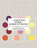 The Essential Guide to Bordeaux Wines