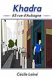 Khadra: 63 rue d'Aubagne (Alice) (French Edition)