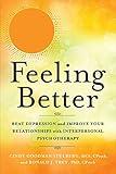 Feeling Better: Beat Depression and Improve Your Relationships with Interpersonal Psychotherapy