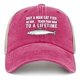 Buy A Man Eat Fishes He Day Teach Fish Man to A Lifetime hat Mens Fashion Quote hat for Women Trucker hat Pink Cap Cute for Farmer