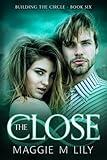 The Close: A Psychic Paranormal Romance (Building the Circle)