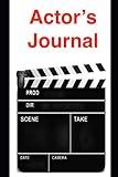 Actor's Journal: Notebook Diary for Actors and Actresses with over 100 pages of blank lined pages