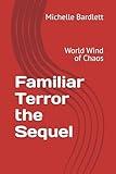 Familiar Terror the Sequel: World Wind of Chaos