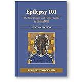 Epilepsy 101: The new patient and family guide to living well