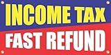 Income Tax Fast Refund | Full Color Horizontal Vinyl Display Banner with Grommets | Ready to Hang | 2’h x 4’w ft