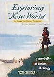 Exploring the New World: An Interactive History Adventure (You Choose: History)