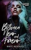 Between Never and Forever: A second chance, rockstar romance (The Hometown Heartless)