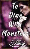 To Dine With Monsters: an erotic fantasy novella (To Read With Monsters)