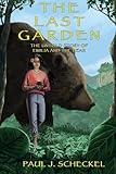 The Last Garden: The Untold Story of Emilia and The Bear