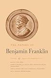 The Papers of Benjamin Franklin: Volume 43: August 16, 1784, through March 15, 1785 (Volume 43)