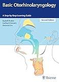 Basic Otorhinolaryngology: A Step-by-Step Learning Guide