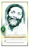 Sing Chant Love: Thakur's Treasure Trove of Practical Spirituality