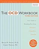 The OCD Workbook: Your Guide to Breaking Free from Obsessive-Compulsive Disorder (A New Harbinger Self-Help Workbook)