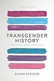 Transgender History, second edition: The Roots of Today's Revolution (Seal Studies)