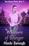 Whispers of Danger: An Enchanted Races Trilogy (The Hidden Hotel Book 2)