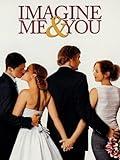 Imagine Me and You