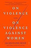 On Violence and On Violence Against Women