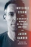 Invisible Storm: A Soldier's Memoir of Politics and PTSD