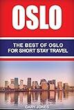 Oslo: The Best Of Oslo For Short Stay Travel