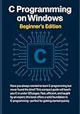 C Programming on Windows: Beginners Edition