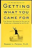 Getting What You Came For: The Smart Student's Guide to Earning a Master's or a Ph.D.