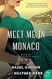 Meet Me in Monaco: A Novel of Grace Kelly's Royal Wedding