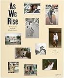 As We Rise: Photography from the Black Atlantic: Selections from the Wedge Collection