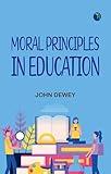 Moral Principles in Education