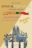 Spain & Portugal Travel Guide: The Essential Book To Discover All The Beauty Of Mediterranean Europe (Journey Joy)