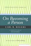 On Becoming A Person: A Therapist's View on Psychotherapy, Humanistic Psychology, and the Path to Personal Growth