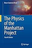 The Physics of the Manhattan Project