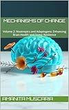 Mechanisms of Change: Volume 2: Nootropics and Adaptogens: Enhancing Brain Health and Stress Resilience