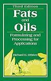 Fats and Oils: Formulating and Processing for Applications, Third Edition