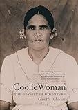 Coolie Woman: The Odyssey of Indenture