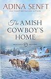 The Amish Cowboy's Home (Amish Cowboys of Montana)