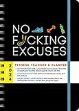 2024 No F*cking Excuses Fitness Tracker: 12-Month Planner to Crush Your Workout Goals & Get Shit Done Monthly (Thru December 2024)