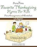 Favorite Hymns for Thanksgiving (Volume 2): A Collection of Five Easy Hymns for the Late Beginner Piano Student
